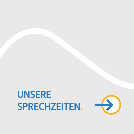 Unsere Sprechzeiten